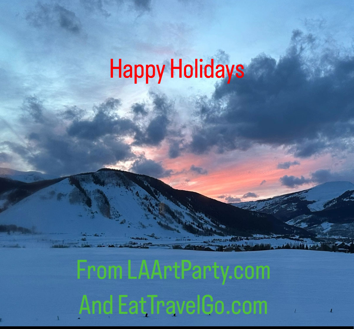 Happy Holidays from LAArtparty.com and EatTravelGo.com