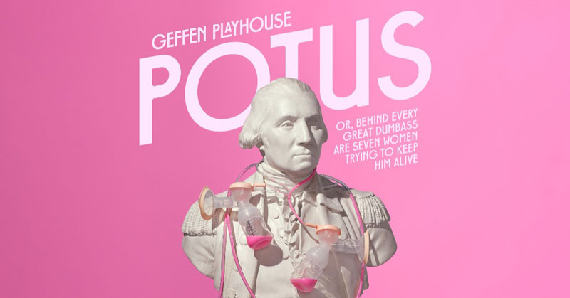 Geffen Playhouse POTUS